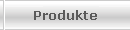 Produkte